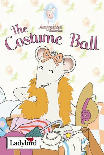 The Costume Ball (Angelina Ballerina)