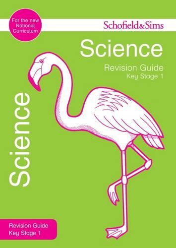 Key Stage 1 Science Revision Guide: KS1 Science, Ages 5-7 (Schofield & Sims Revision Guides)