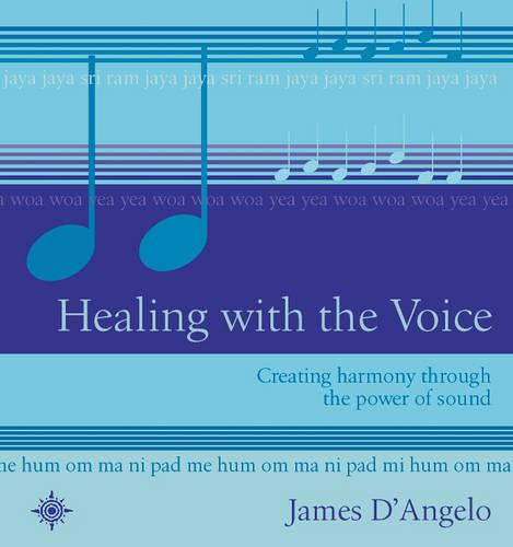 Healing With the Voice: Creating Harmony Through The Power of Sound