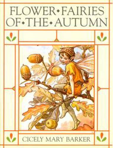 Flower Fairies of the Autumn: With the Nuts And Berries They Bring