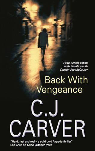 Back with Vengeance (Captain Jay McCaulay Thriller)