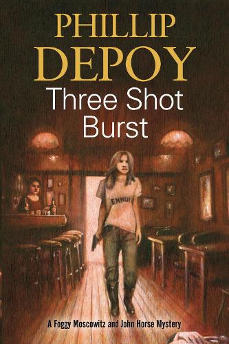 Three Shot Burst: 2 (A Foggy Moskowitz Mystery)