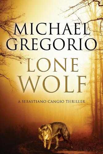 Lone Wolf (A Sebastiano Cangio Thriller)