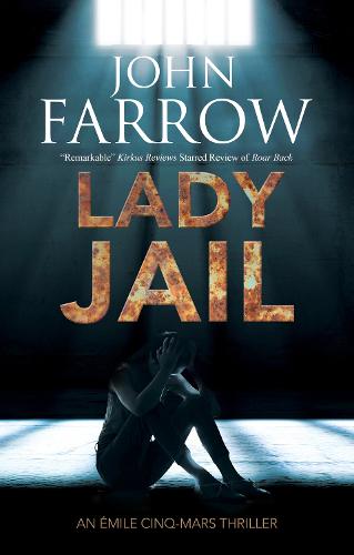 Lady Jail: 9 (An Émile Cinq-Mars thriller)