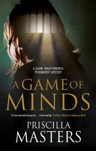 A Game of Minds: 3 (A Claire Roget Forensic Psychiatrist Mystery)