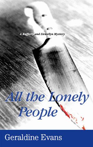 All the Lonely People (Rafferty and Llewellyn Mysteries)