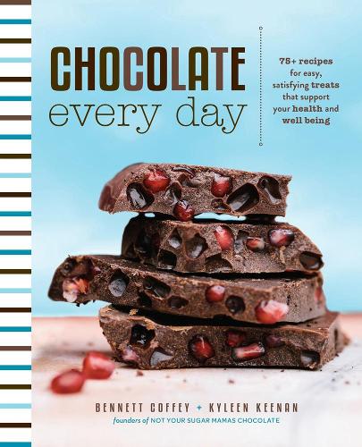 Chocolate Every Day 85+ Plant-Based Recipes for Cacao Treats that Support Your Health and Well-Being