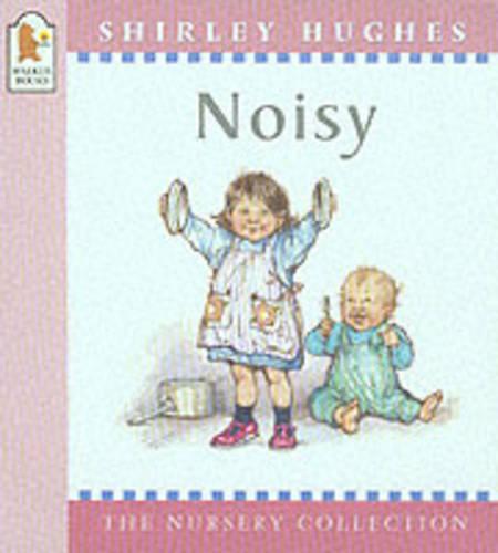 Noisy (Nursery Collection)