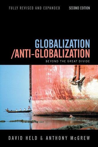 Globalization / Anti-Globalization: Beyond the Great Divide, 2nd Edition