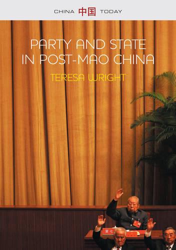 Party and State in Post-Mao China (China Today)