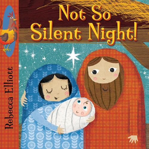 Not So Silent Night (Rebecca Elliott Board Books)