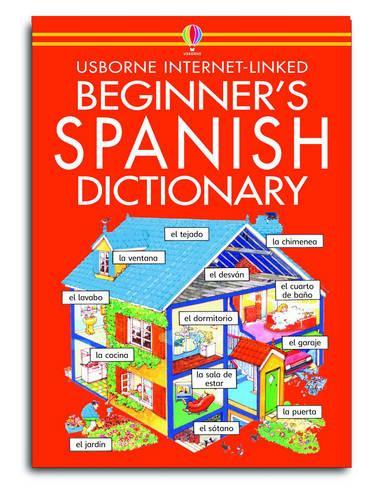 Beginner's Spanish Dictionary (Usborne Beginner's Language Dictionaries)