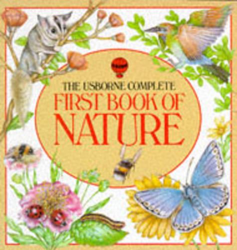 Usborne Complete First Book of Nature (Usborne First Nature)
