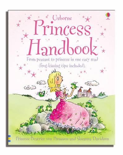 Princess Handbook: From Peasant to Princess in One Easy Read