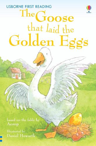 The Goose that laid the Golden Eggs (Usborne First Reading: Level 3)