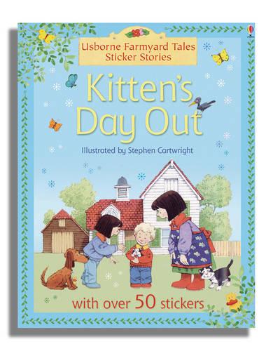 Kitten's Day Out (Farmyard Tales Sticker Storybooks)