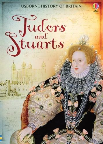 Tudors and Stuarts (Usborne British History) (History of Britain)