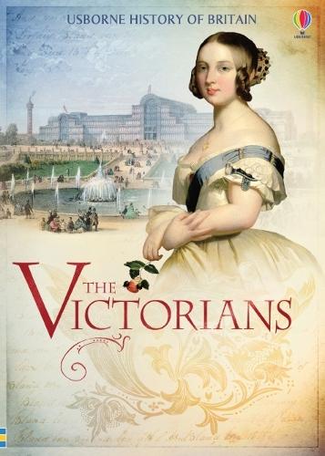 Victorians (Usborne British History) (History of Britain)