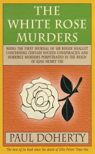 The White Rose Murders: A gripping Tudor murder mystery