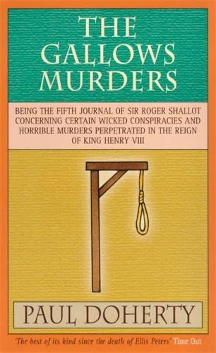 The Gallows Murders: A gripping Tudor mystery of blackmail, treason and murder