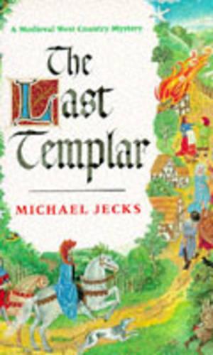 The Last Templar (A Medieval West Country Mystery)