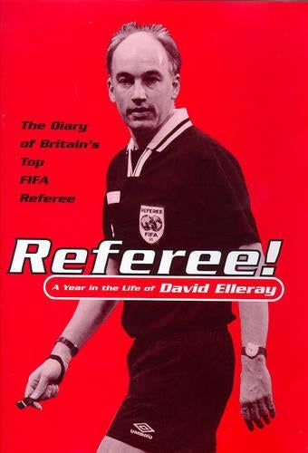 Referee: A Year in the Life of David Elleray