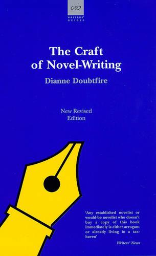 The Craft of Novel Writing (Writers' guides)