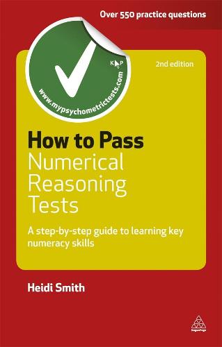 How to Pass Numerical Reasoning Tests: A Step-by-Step Guide to Learning Key Numeracy Skills (Testing Series)