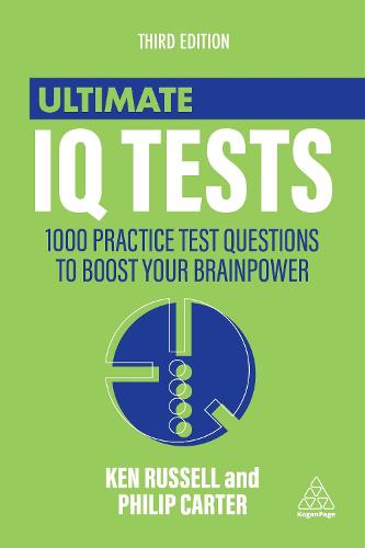 Ultimate IQ Tests: 1000 Practice Test Questions to Boost Your Brainpower (Ultimate Series)