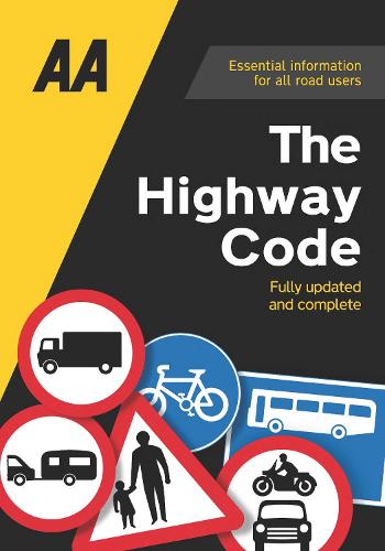 The Highway Code: Essential for All Drivers (AA Driving Test Series)