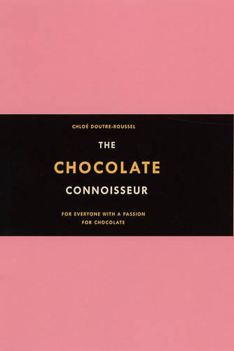 The Chocolate Connoisseur: For everyone with a passion for chocolate