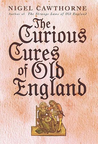 The Curious Cures of Old England