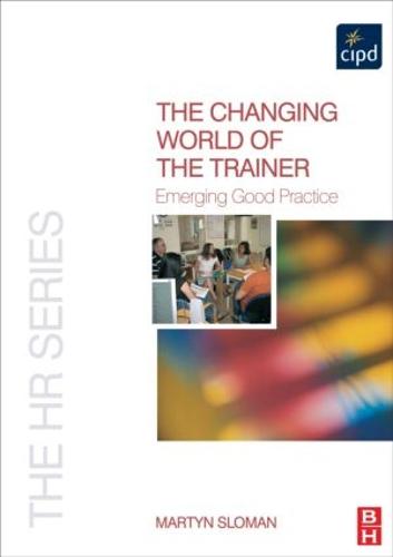 The Changing World of the Trainer (The HR Series)