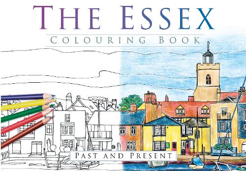 The Essex Colouring Book: Past & Present