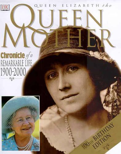 Chronicle of the Queen Mother (100 Birthday Edition)