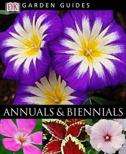 Garden Guides: Annuals & Biennials (Royal Horticultural Society Plant Guides)