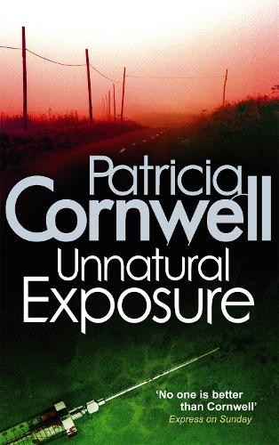 Unnatural Exposure: A Kay Scarpetta Novel (A Scarpetta Novel)