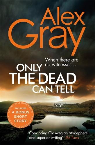 Only the Dead Can Tell: Book 15 in the million-copy bestselling detective series (DSI William Lorimer)