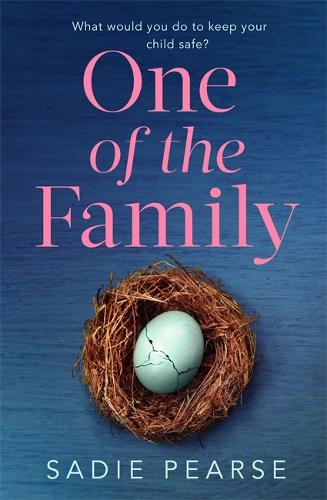 One of the Family: How far would you go to protect your child? A gripping, unputdownable read for 2020