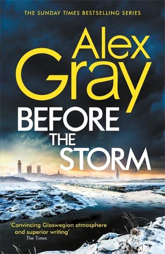 Before the Storm: The thrilling new instalment of the Sunday Times bestselling series (DSI William Lorimer)