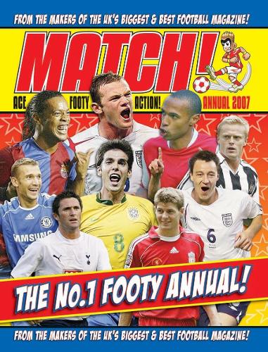"Match" Annual 2007: From the Makers of Britain's Bestselling Football Magazine (Annual)