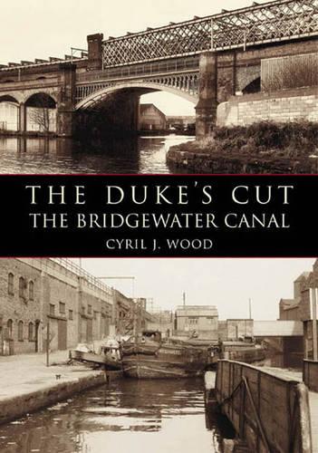 The Dukes Cut: The Bridgewater Canal