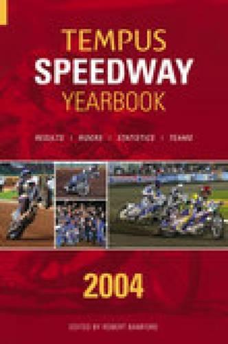 Tempus Speedway Yearbook 2004: Results, Riders, Statistics, Teams