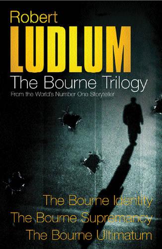 Robert Ludlum: The Bourne Trilogy: The Bourne Identity, The Bourne Supremacy, The Bourne Ultimatum