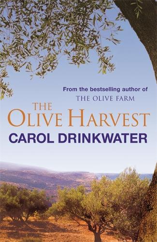 The Olive Harvest: A Memoir of Love, Life and Olives in the South of France