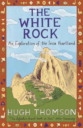 The White Rock: An Exploration of the Inca Heartland: 432