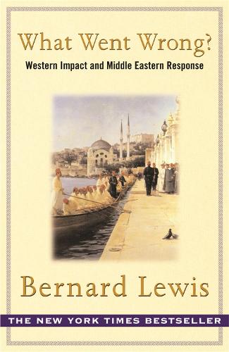 What Went Wrong?: Western Impact and Middle Eastern Response