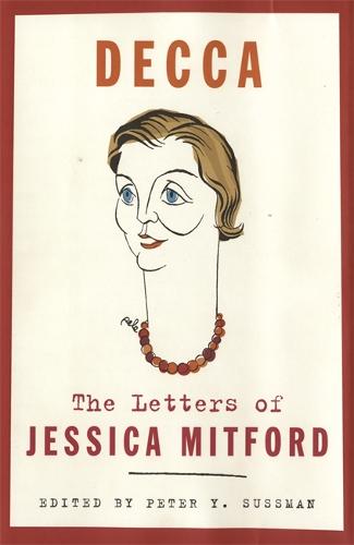 Decca: The Letters of Jessica Mitford