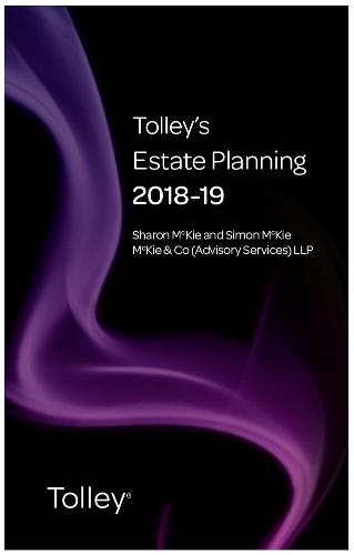 Tolley's Estate Planning 2018-19 (Tolley's Tax Planning Series)