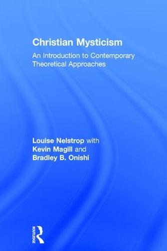 Christian Mysticism: An Introduction to Contemporary Theoretical Approaches